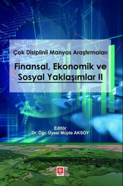 Çok Disiplinli Manyas Araştırmaları: FinansalEkonomik ve Sosyal Yaklaşımlar 2