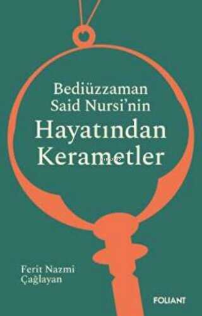 Bediüzzaman Said Nursi’nin Hayatından Kerametler