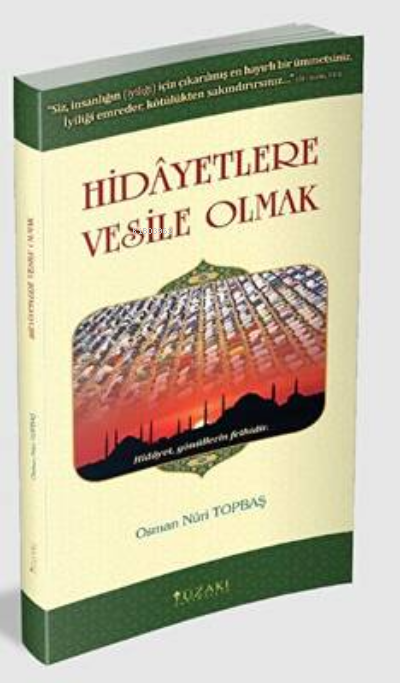 Hidayetlere Vesile Olmak