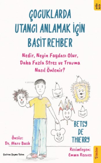 Çocuklarda Utancı Anlamak için Basit Rehber;Nedir, Neyin Faydası Oluri Daha Fazla Stres ve Travma Nasıl Önlenir?