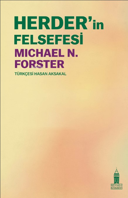  Herderin Felsefesi | Michael Neil Forster | Beyoğlu Kitabevi | 9786259970608 | 