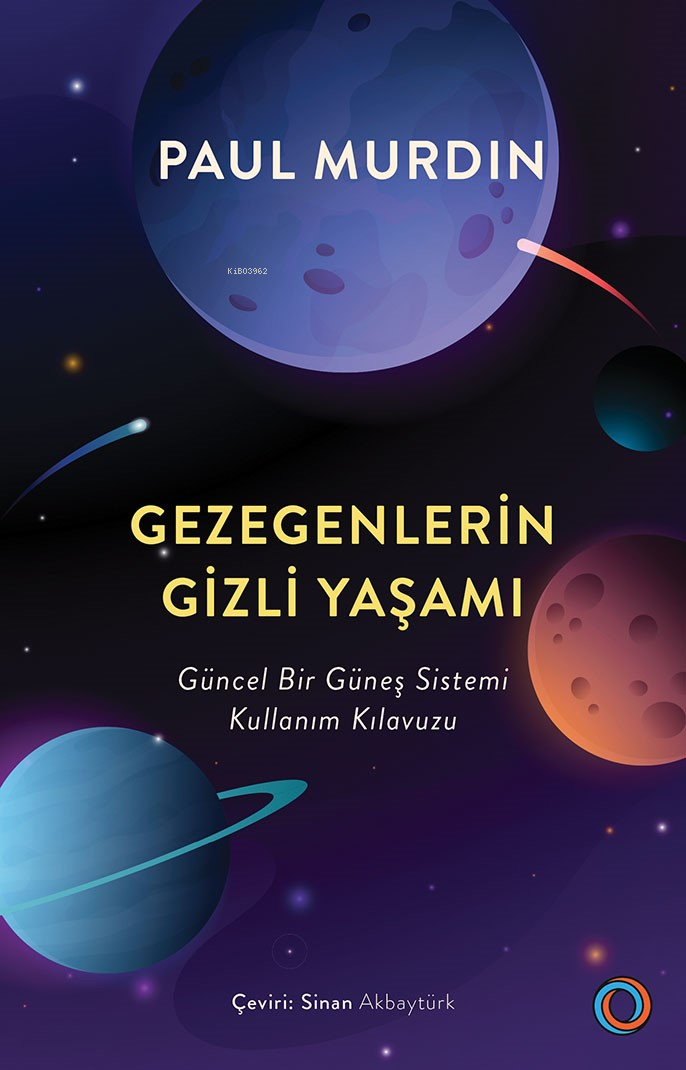 Gezegenlerin Gizli Yaşamı;Güncel Bir Güneş Sistemi Kullanım Kılavuzu