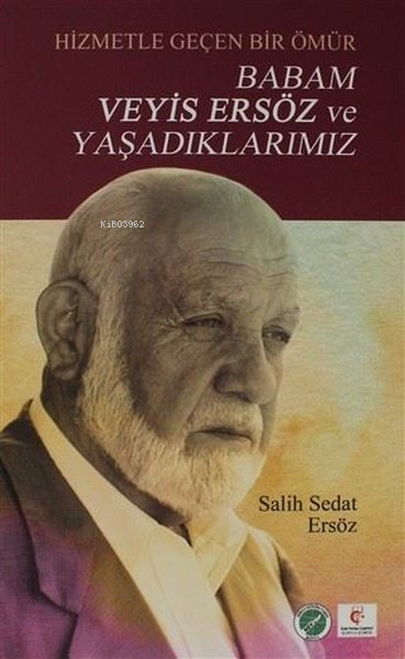  Babam Veyis Ersöz ve Yaşadıklarımız | Babam Veyis Ersöz ve Yaşadıklarımız | Salih Sedat Ersöz | Çimke Yayınları | 9786056875595 