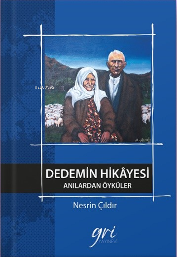 Dedemin Hikâyesi (Anılardan Öyküler)