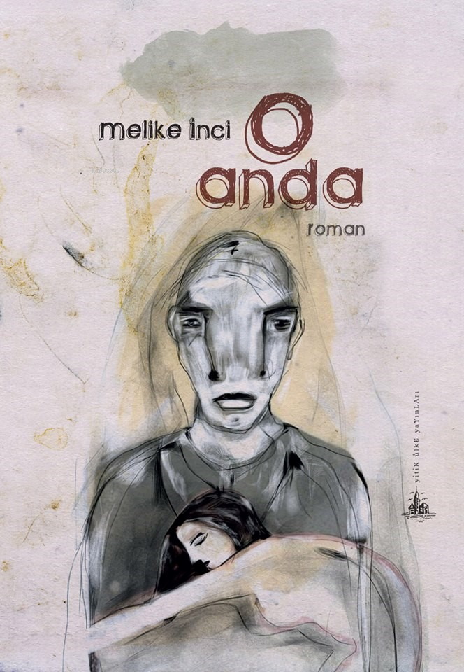  O Anda | Melike İnci | Yitik Ülke Yayınları | 9786054841189 | 