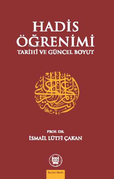 Hadis Öğrenimi; Tarihi Ve Güncel Boyut