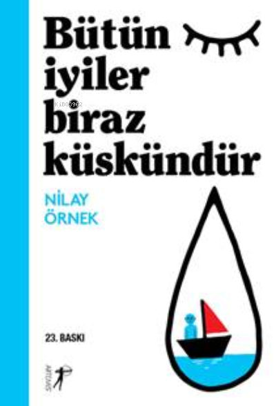 Bütün İyiler Biraz Küskündür