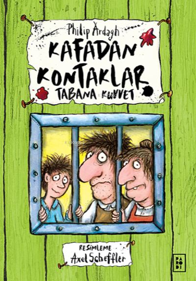  Kafadan Kontaklar Serisi 3 Kitap Tabana Kuvvet | Kafadan Kontaklar Serisi 3 Kitap Tabana Kuvvet | Philip Ardagh | Handan Sağlanmak Arlı | Axel Scheffler | Ece Demir | Parodi Bayilik | 8690101758010 