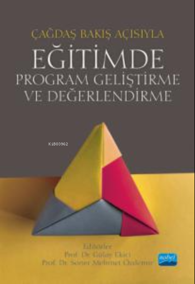 Çağdaş Bakış Açısıyla Eğitimde Program Geliştirme ve Değerlendirme