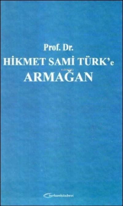 Hikmet Sami Türk'e Armağan