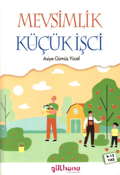 Mevsimlik Küçük İşçi