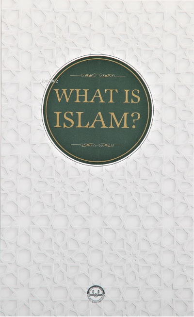  What Is Islam (İslam Nedir) | Kolektif | Diyanet İşleri Başkanlığı | 9786057751539 