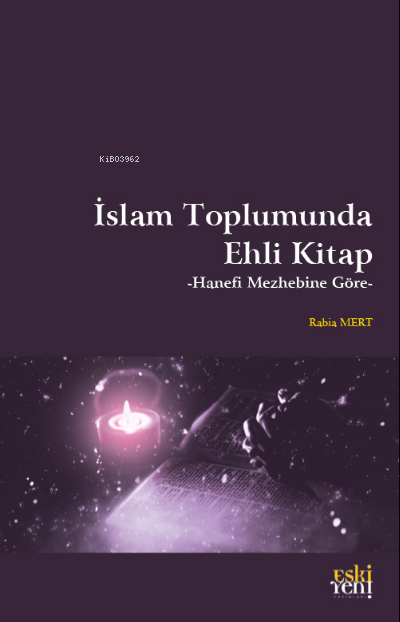 İslam Toplumunda Ehli Kitap;-Hanefi Mezhebine Göre-