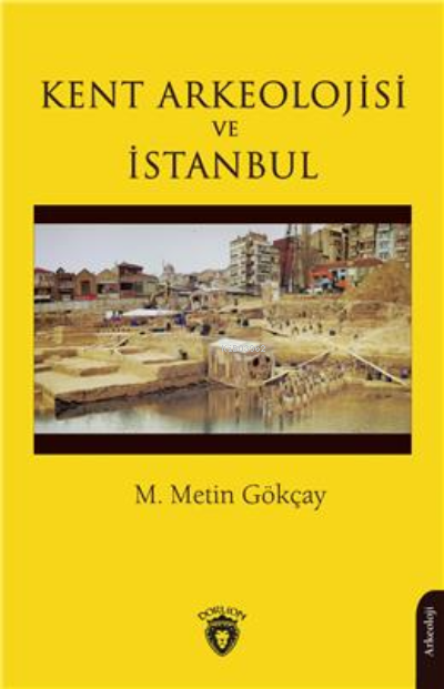 Kent Arkeolojisi Ve İstanbul