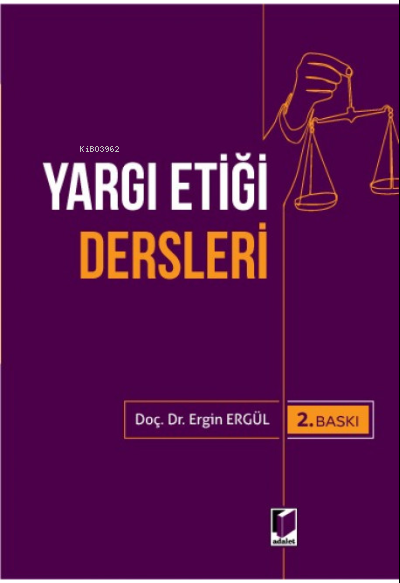  Yargı Etiği Dersleri | Ergin Ergül | Adalet Yayınevi | 9786258092165 | 