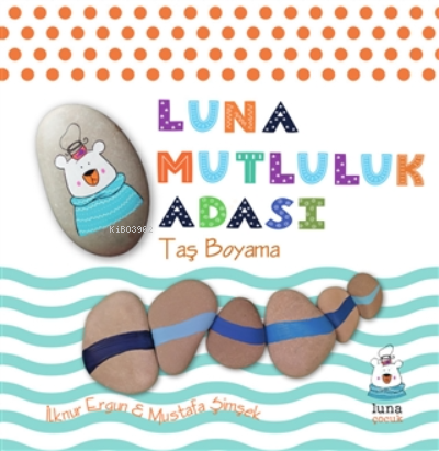  Luna Mutluluk Adası Taş Boyama | İlknur Ergun | Luna Yayınları | 9786257950824 | 