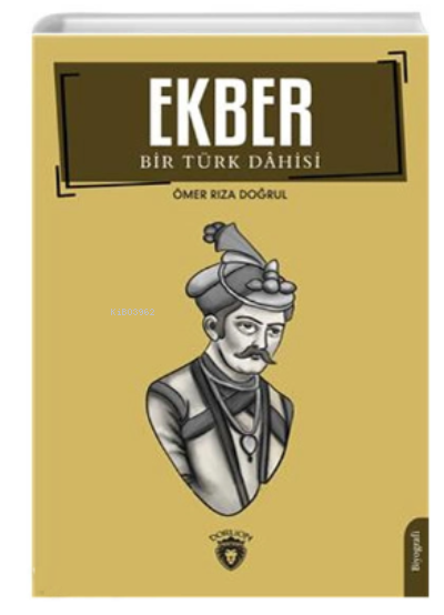 Ekber ;Bir Türk Dahisi