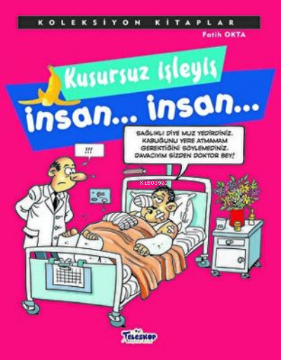 Kusursuz İşleyiş İnsan... İnsan...