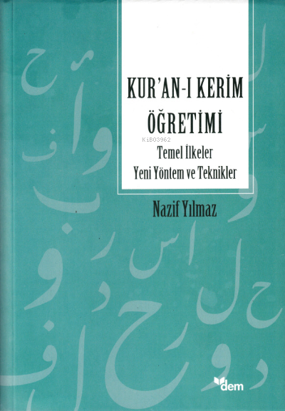 Kur’an’ı Kerim Öğretimi Temel İlkeler Yeni Yöntem Ve Teknikler