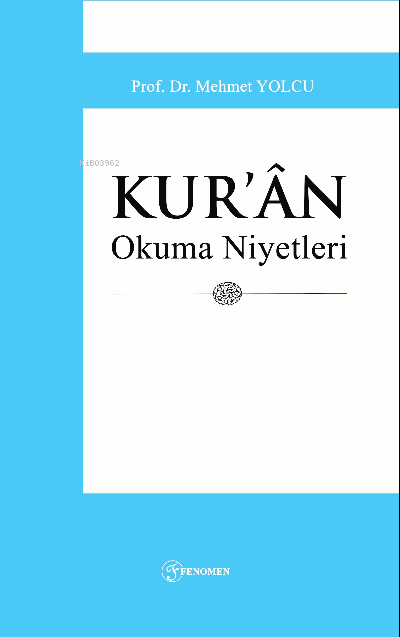  Kuran Okuma Niyetleri | Mehmet Yolcu | Fenomen Yayıncılık | 9786057223715 | 