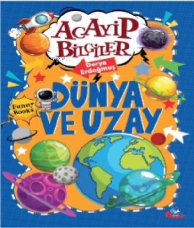  Dünya Ve Uzay | Dünya Ve Uzay | Derya Erdoğmuş | Flipper Yayınları | 9786052245347 