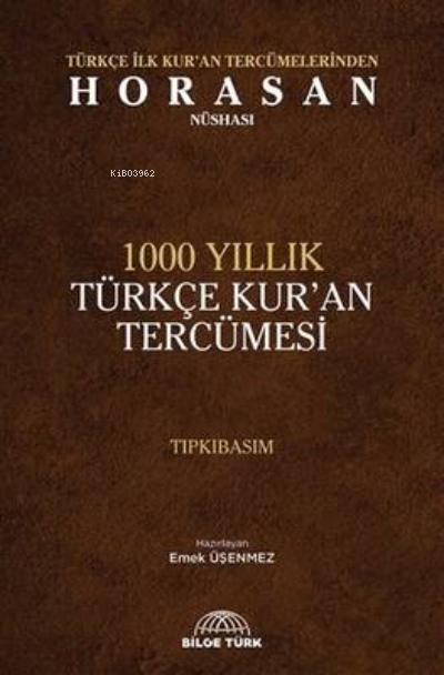  1000 Yıllık Türkçe Kuran Tercümesi | Emek Üşenmez | Bilge Türk Vakfı | 9786059786713 | 