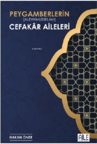 Peygamberlerin Cefakar Aileleri