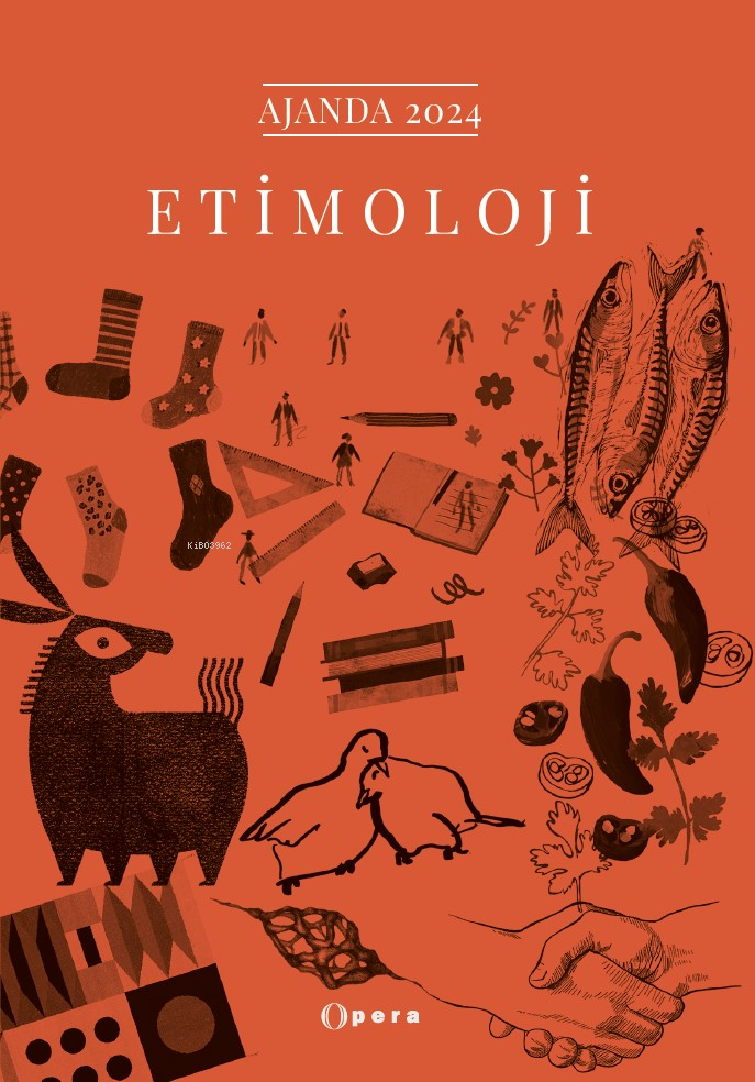  Ajanda 2024 Etimoloji | Ajanda 2024 Etimoloji | Recep Kayalı | Zeyd Karaaslan | Opera Kitap | 9786057018182 
