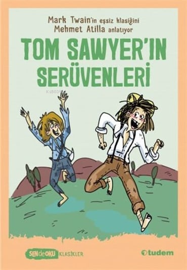 Sen de Oku - Tom Sawyer'ın Serüvenleri (Klasikler)