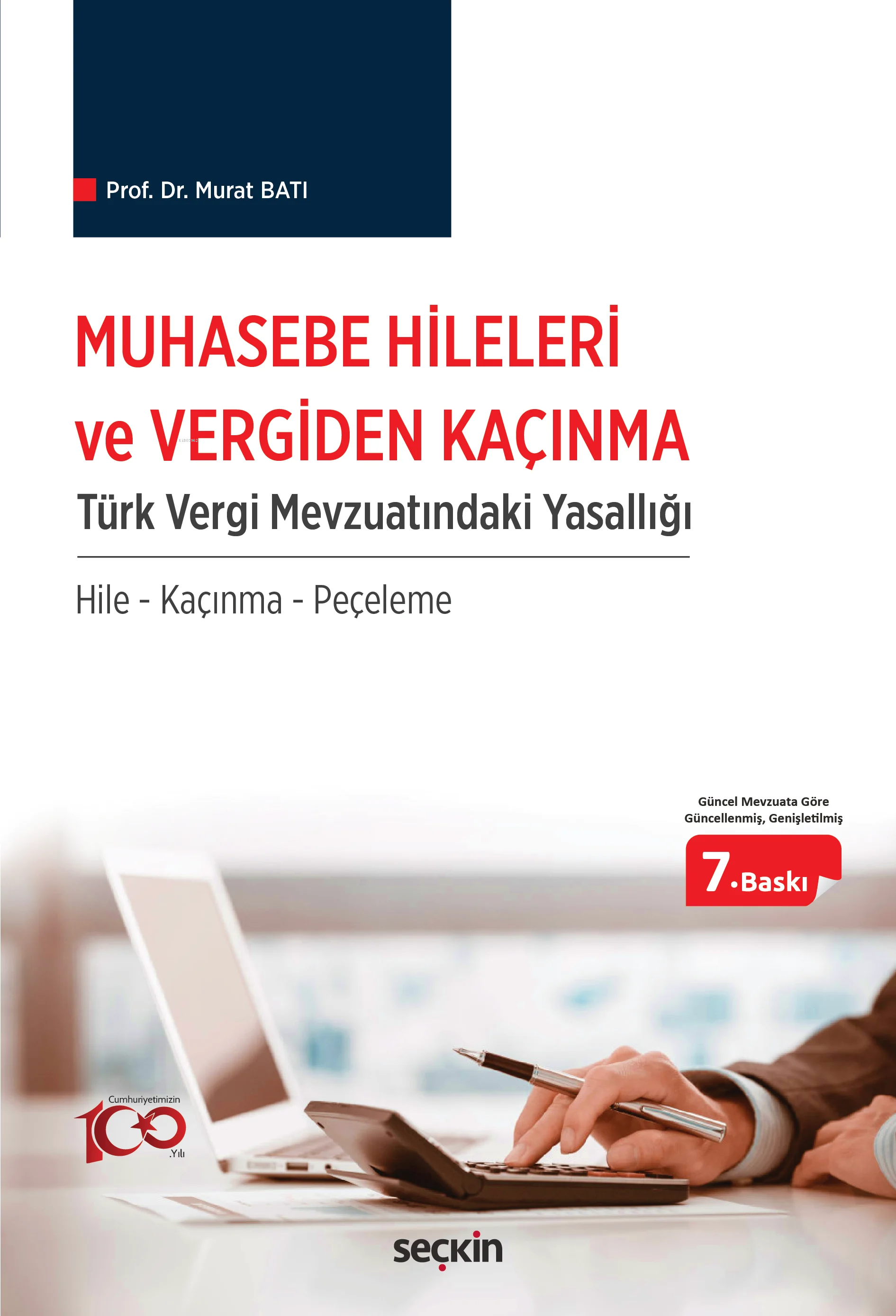 Muhasebe Hileleri ve Vergiden Kaçınma;Türk Vergi Mevzuatındaki Yasallığı - Hile – Kaçınma – Peçeleme