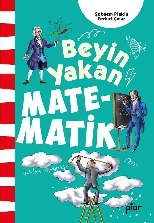  Beyin Yakan Matematik | Beyin Yakan Matematik | Şebnem Pişkin | Ferhat Çınar | Piar Yayınevi | 9786256759039 