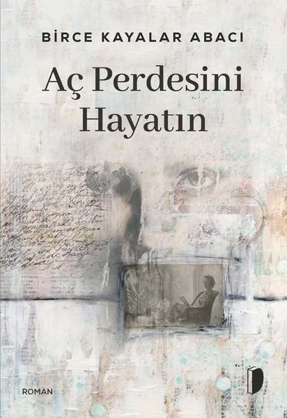  Aç Perdesini Hayatın | Aç Perdesini Hayatın | Birce Kayalar Abacı | Dky Yayınları | 9786057658579 