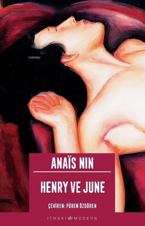 Henry ve June;Henry and June: From a Journal of Love: The Unexpurgated Diary of Anaïs Nin