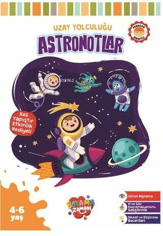  Uzay Yolculuğu Serisi Astronotlar | Uzay Yolculuğu Serisi Astronotlar | Abdullah Karaca | Boyama Zamanı | 9786258482966 