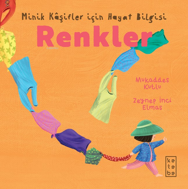 Renkler - Minik Kâşifler için Hayat Bilgisi