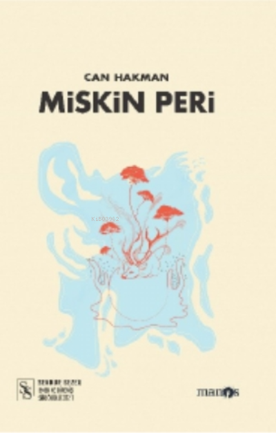  Miskin Peri | Can Hakman | Gökçe Naz Köse | Manos Yayınları | 9786058034877 | 