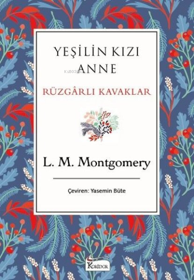 Yeşilin Kızı Anne - Rüzgarlı Kavaklar - Bez Ciltli