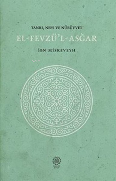 El-Fevzü'l-Asğar Tanrı, Nefs ve Nübüvvet