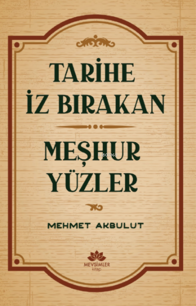 Tarihe İz Bırakan Meşhur Yüzler