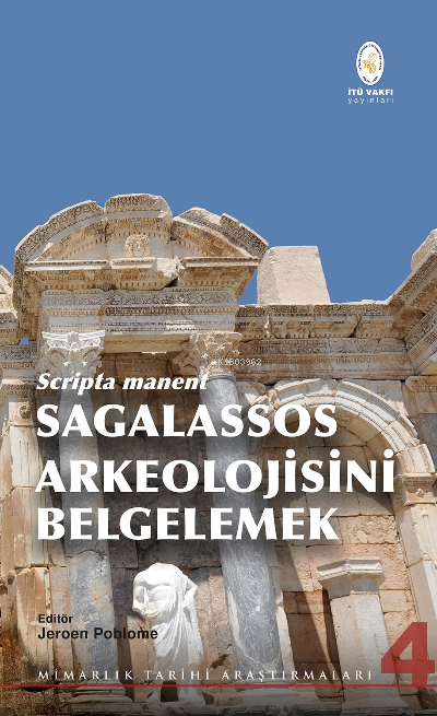 Scripta Manent Sagalassos Arkeolojisini belgelemek