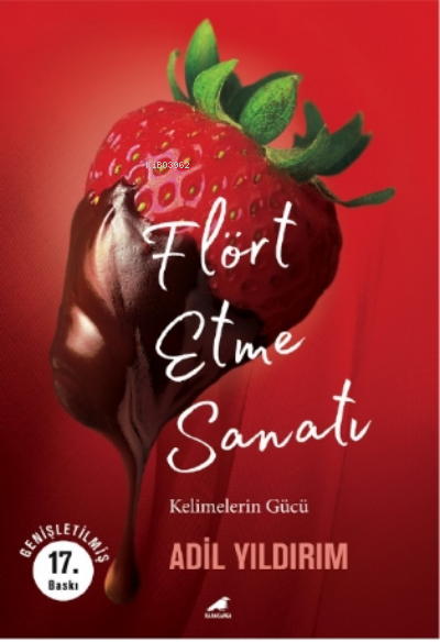 Flört Etme Sanatı (Genişletilmiş 17 Baskı);Kelimelerin Gücü