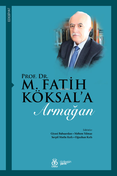 Prof. Dr. M. Fatih Köksal'a Armağan