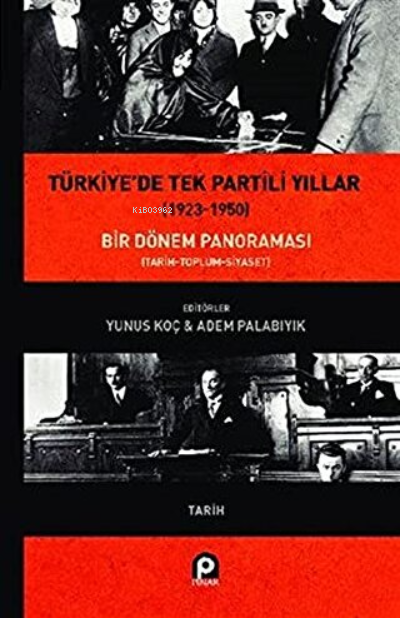 Türkiye'de Tek Partili Yıllar (1923-1950) ;(Ciltli) Bir Dönem Panoraması