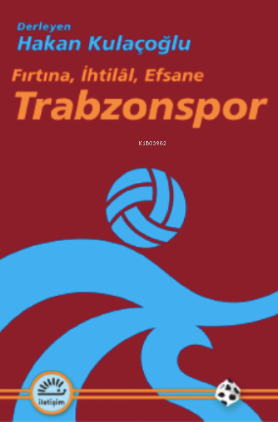 Trabzonspor;Fırtına, İhtilâl, Efsane