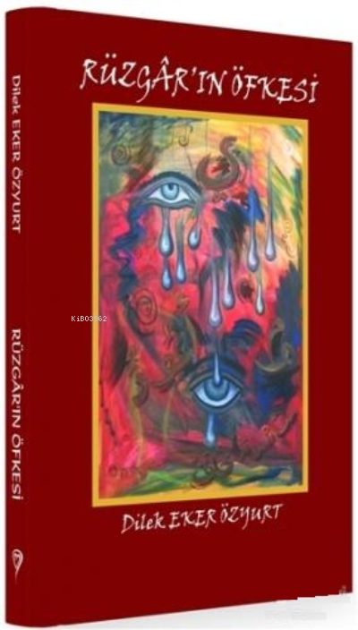  Rüzgarın Öfkesi | Rüzgarın Öfkesi | Dilek Eker Öztürk | Mana Kitap | 9786058050525 