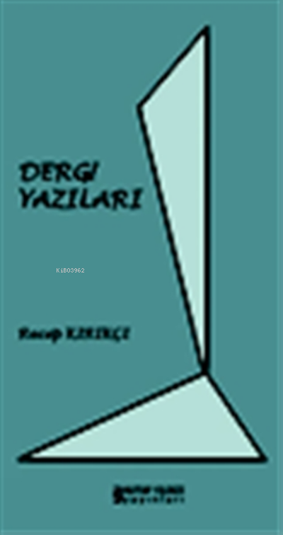  Dergi Yazıları | Dergi Yazıları | Recep Kırıkçı | Kutup Yıldızı Yayınları | 9786055291990 