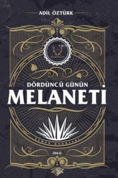  Dördüncü Günün Melaneti | Adil Öztürk | Karakum Yayınevi | 9786052290484 | 