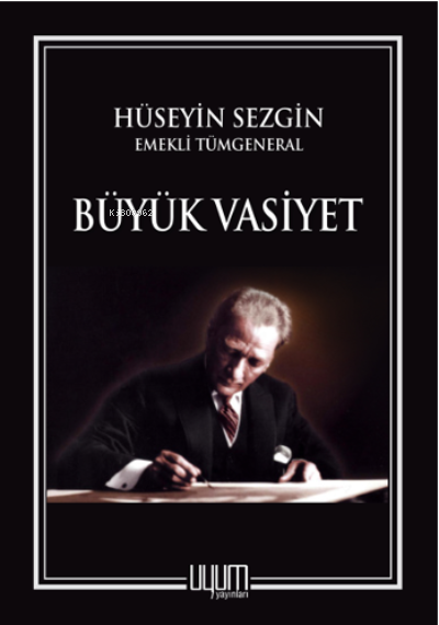  Büyük Vasiyet | Büyük Vasiyet | Hüseyin Çelik | Uyum Yayıncılık | 9786057412164 