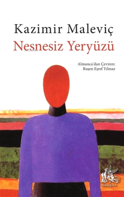  Nesnesiz Yeryüzü | Kazimir Maleviç | Simurg Art Yayınları | 9786057484260 | 