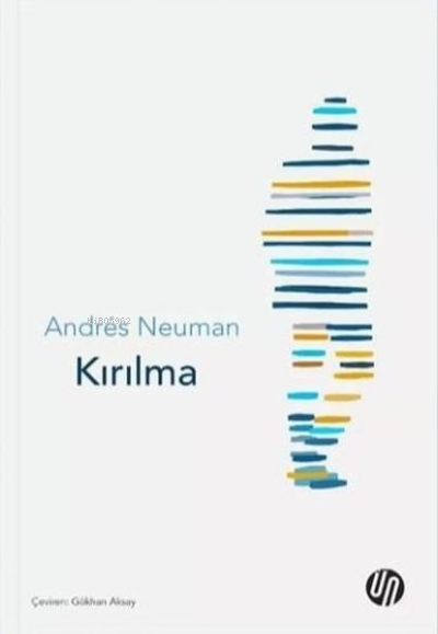  Kırılma | Kırılma | Andres Neuman | Üç Nokta Yayınları | 9786057041050 